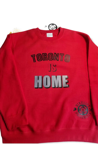 Toronto is home sweatshirt   Red w/ black and 3M reflective)