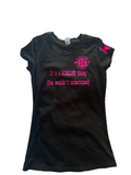 You wouldn’t understand tee (women )